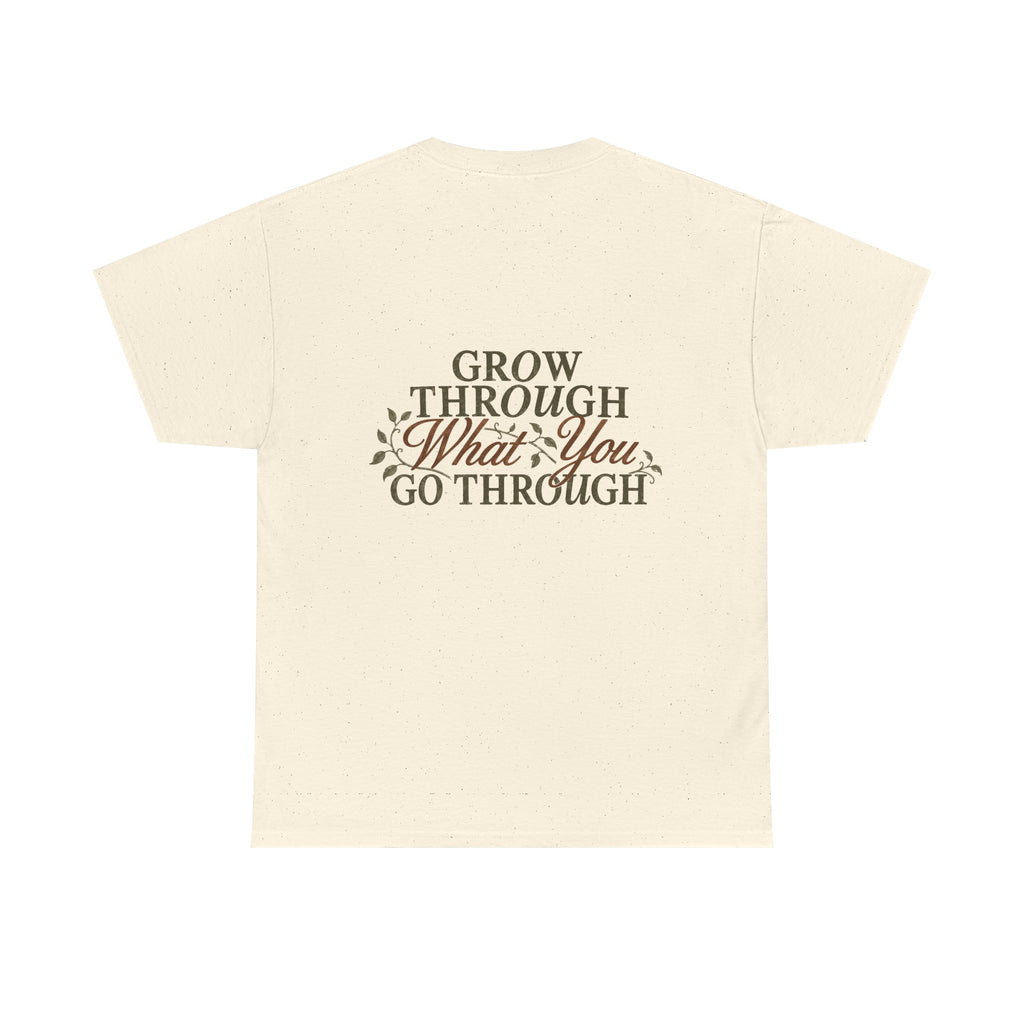 GROW THROUGH IT Men’s Tee