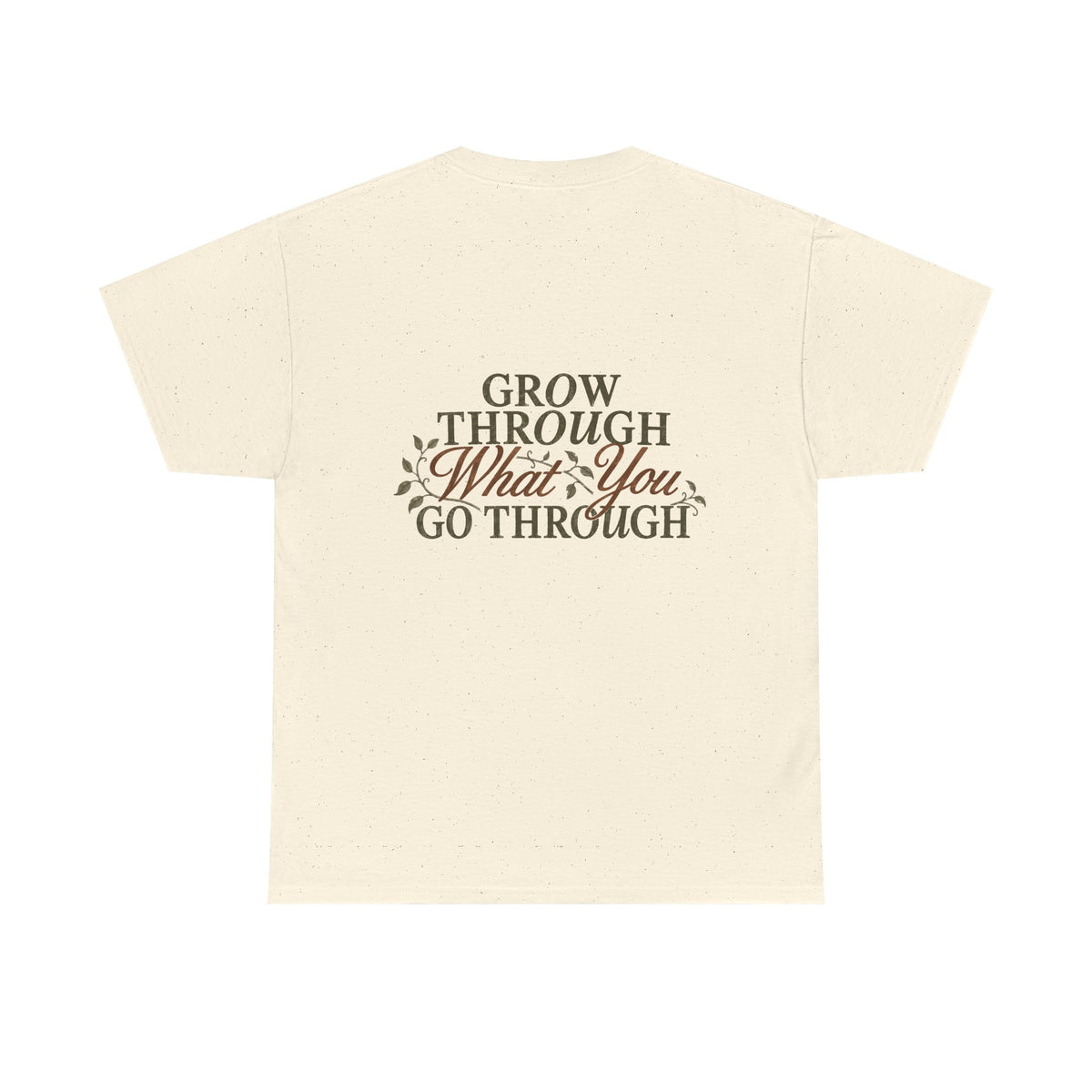 GROW THROUGH IT Men’s Tee