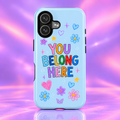 U BELONG HERE Magnetic Phone Case